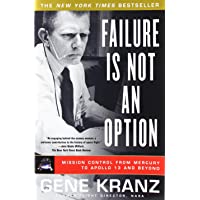 Failure Is Not An Option: Mission Control from Mercury to Apollo 13 and Beyond